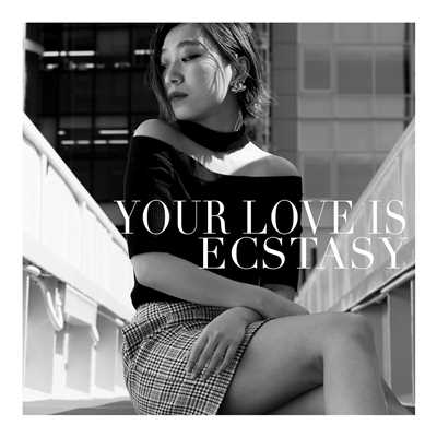 シングル/Your Love Is Ecstasy/MIRAI