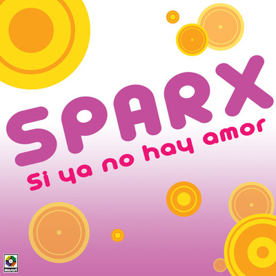 アルバム/Si Ya No Hay Amor/Sparx