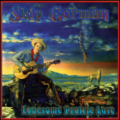 アルバム/Lonesome Prairie Love/Skip Gorman