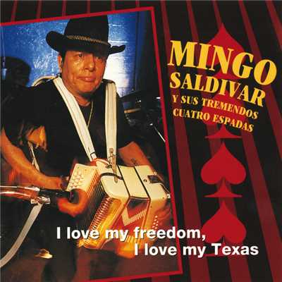 I Love My Freedom, I Love My Texas/Mingo Saldivar y Sus Tremendos Cuatro Espadas