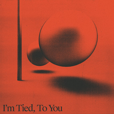 シングル/I'm Tied, To You (Edit)/Two People