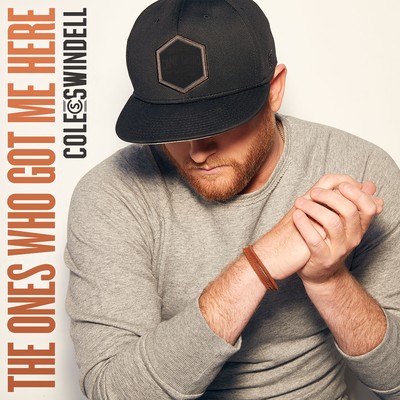 The Ones Who Got Me Here/Cole Swindell
