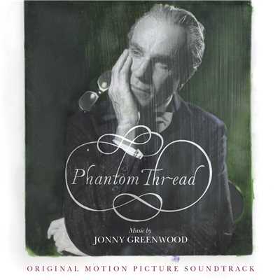 アルバム/Phantom Thread (Original Motion Picture Soundtrack)/Jonny Greenwood