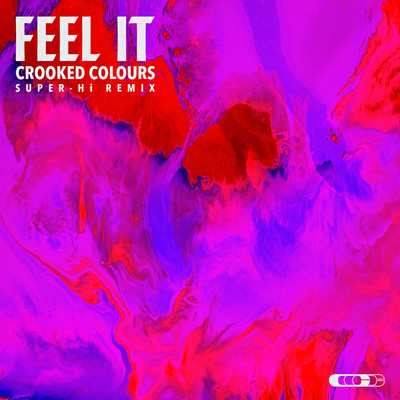 Feel It (SUPER-Hi Remix)/Crooked Colours