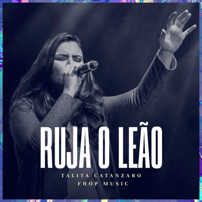 Ruja o Leao (Ao Vivo)/fhop music & Talita Catanzaro