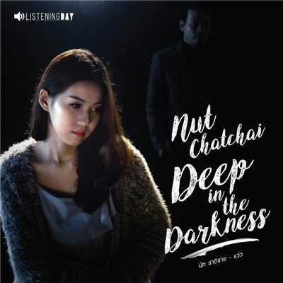 Waw (Deep in the Darkness)/Nut Chatchai