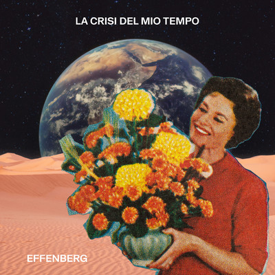 シングル/La crisi del mio tempo/Effenberg