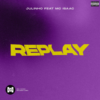 Replay (feat. MC Isaac)/Julinho