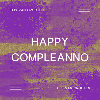 アルバム/Happy Compleanno/Tijs van Grooten