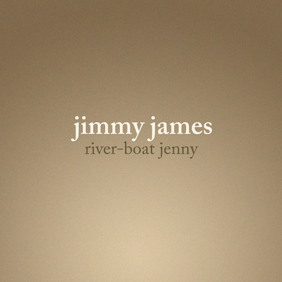 アルバム/River-Boat Jenny/Jimmy James