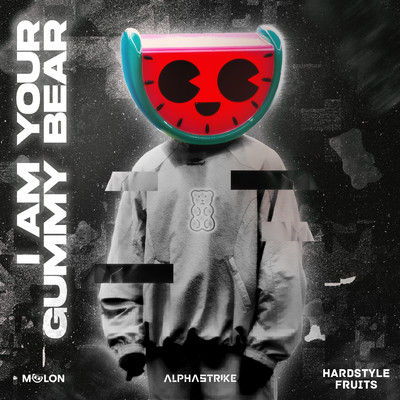 シングル/I Am Your Gummy Bear (Sped Up)/MELON, Alphastrike, & Hardstyle Fruits Music
