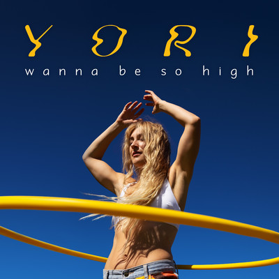 アルバム/Wanna Be So High/Yori