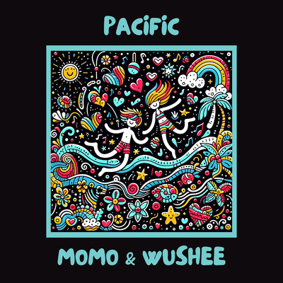 シングル/Pacific/Momo & Wushee