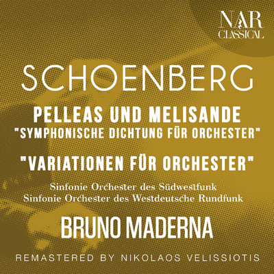 アルバム/SCHOENBERG: PELLEAS UND MELISANDE ” Symphonische Dichtung fur Orchester”; ” Variationen fur Orchester”/Bruno Maderna
