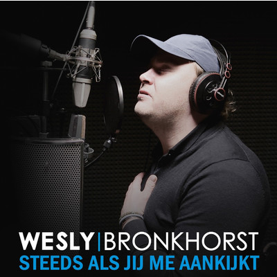 アルバム/Steeds Als Jij Me Aankijkt/Wesly Bronkhorst