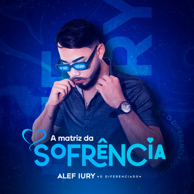 A Matriz da Sofrencia Vol.1 (Ao Vivo)/Alef Iury