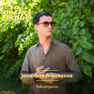 アルバム/Sa mycket battre 2023 - Tolkningarna/Jonathan Johansson
