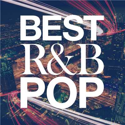 アルバム/BEST R&B POP -色褪せない名曲20選-/The Illuminati