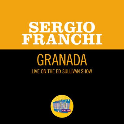 シングル/Granada (Live On The Ed Sullivan Show, November 30, 1969)/Sergio Franchi