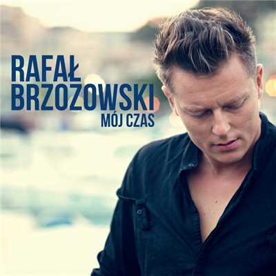 アルバム/Moj Czas/Rafal Brzozowski