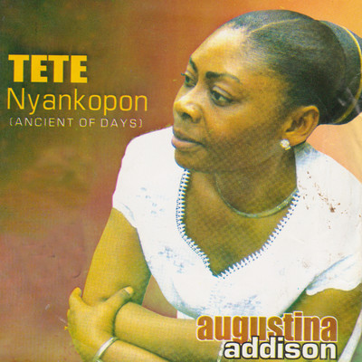 アルバム/Tete Nyankopon/Augustina Addison
