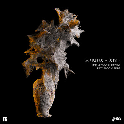 Stay (feat. Blocksberg) [The Upbeats Remix]/Mefjus