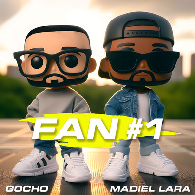 Fan #1/Gocho & Madiel Lara