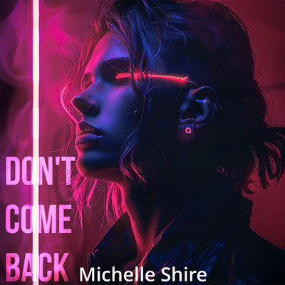 Don't Come Back/Michelle Shire
