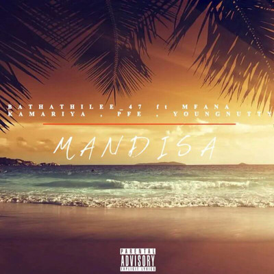 Mandisa (Original Mix)/Bathathilee 47