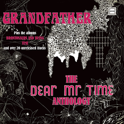 Grandfather: The Dear Mr Time Anthology (Expanded Edition)/Dear Mr Time