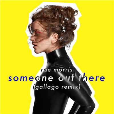 Someone Out There (Gallago Remix)/Rae Morris