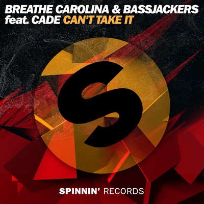 Can't Take It (feat. CADE)/Breathe Carolina／Bassjackers