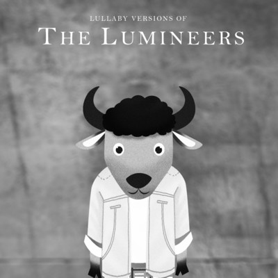 Lullaby Versions of The Lumineers/The Cat and Owl