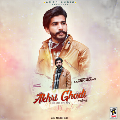 Akhri Ghadi: A One Sided Love Story/Rajdeep Jallajan