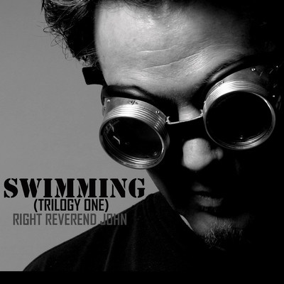 アルバム/Swimming (Trilogy One)/Right Reverend John