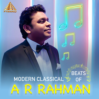 Modern Classical Beats Of A R Rahman (Original Motion Picture Soundtrack)/A. R. Rahman