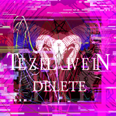 DELETE/TEZELLVEIN