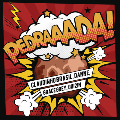 Pedrada feat.GUI2IN/Claudinho Brasil／DANNE／Grace Grey