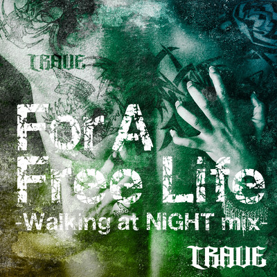 For a Free Life (Walking at NIGHT mix)/TRAVE
