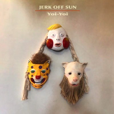 Yoi-Yoi/Jerk Off Sun