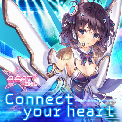 Connect your heart/ビートアイドル・マリナ (CV:飴川紫乃)