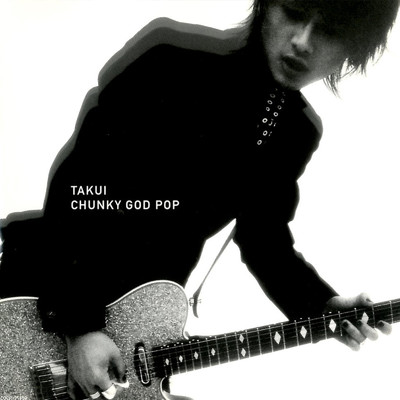 アルバム/CHUNKY GOD POP/TAKUI