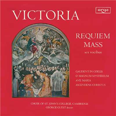 アルバム/Victoria: Requiem Mass; O Magnum Mysterium; Ave Maria/セント・ジョンズ・カレッジ聖歌隊／ジョージ・ゲスト