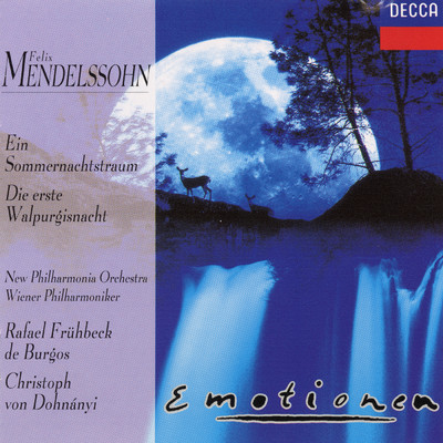 Mendelssohn: Midsummer Night's Dream; First Walpurgis Night/アンブロジアン・シンガーズ／ニュー・フィルハーモニア管弦楽団／ラファエル・フリューベック・デ・ブルゴス／ウィーン楽友協会合唱団／ウィーン・フィルハーモニー管弦楽団／クリストフ・フォン・ドホナーニ