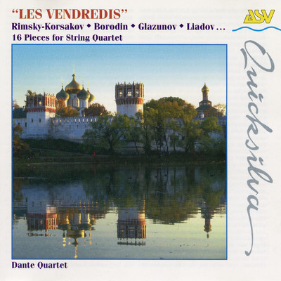 Les Vendredis: Rimsky-Korsakov, Borodin, Glazunov, Liadov.../Dante Quartet