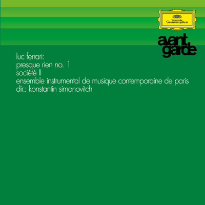 Ferrari: Presque Rien No. 1; Societe II/Gerard Fremy／Ensemble Instrumental de Musique Contemporaine de Paris／リュック・フェラーリ／Konstantin Simonovitch
