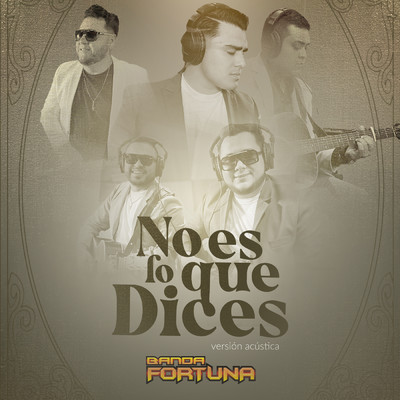 シングル/No Es Lo Que Dices (Acustico)/Banda Fortuna