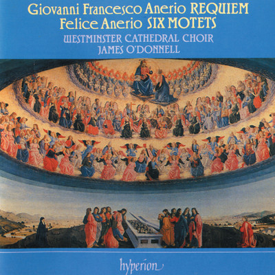 G.F. Anerio: Missa pro defunctis ”Requiem”: II. Kyrie/Westminster Cathedral Choir／ジェームズ・オドンネル