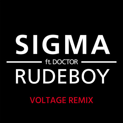 シングル/Rudeboy (featuring Doktor／Voltage Remix)/シグマ