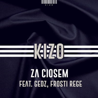 Za ciosem (feat. Gedz, Frosti Rege)/Kizo